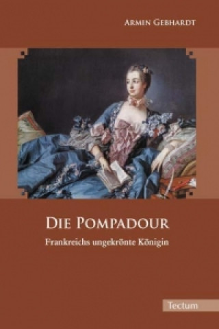 Knjiga Die Pompadour Armin Gebhardt
