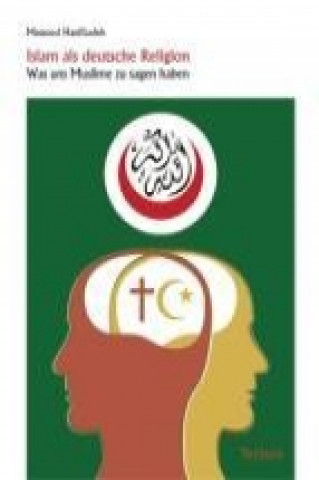 Knjiga Islam als deutsche Religion Massoud Hanifzadeh
