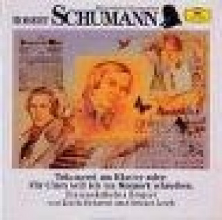 Audio Robert Schumann. Träumerei am Klavier. CD Will Quadflieg