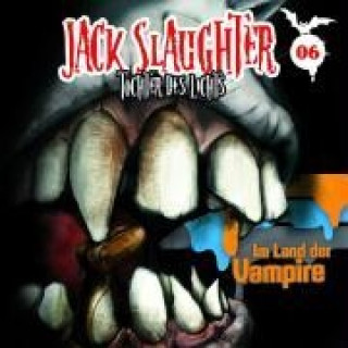 Audio Jack Slaughter - Tochter des Lichts 06: Im Land der Vampire 