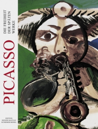 Kniha Die Freiheit der späten Werke Pablo Picasso