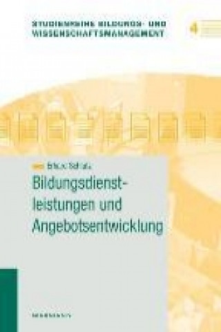 Kniha Bildungsdienstleistungen und Angebotsentwicklung Erhard Schlutz