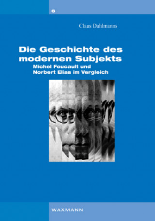 Buch Die Geschichte des modernen Subjekts Claus Dahlmanns