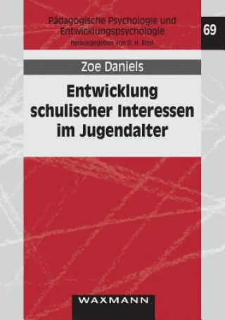 Kniha Entwicklung schulischer Interessen im Jugendalter Zoe Daniels