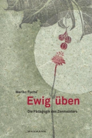 Knjiga Ewig üben Mariko Fuchs