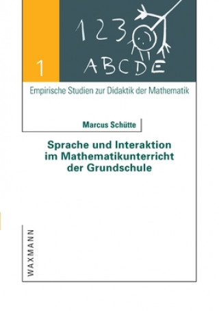 Книга Sprache und Interaktion im Mathematikunterricht der Grundschule Marcus Schütte