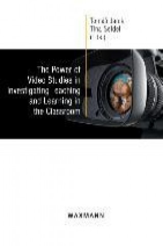 Book The Power of Video Studies in Investigating Teaching and Learning in the Classroom Janík TomáS