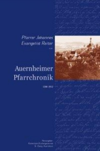 Könyv Auernheimer Pfarrchronik 