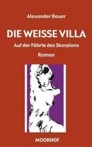 Buch Die weisse Villa Alexander Bauer