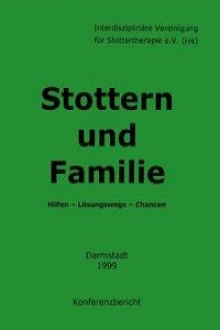 Kniha Stottern und Familie   Hilfen - Lösungswege - Chancen 