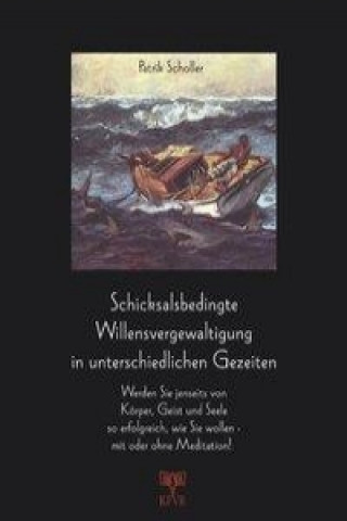 Livro Schicksalsbedingte Willensvergewaltigung in unterschiedlichen Gezeiten 