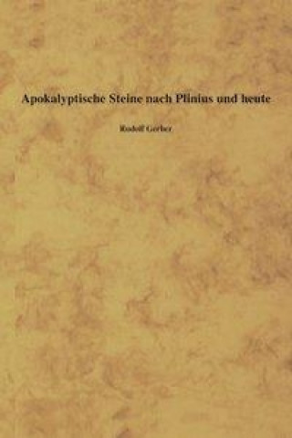 Kniha Apokalyptische Steine nach Plinius und heute 