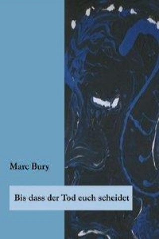 Carte Bis dass der Tod euch scheidet Marc Bury