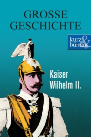 Kniha Kaiser Wilhelm II. Ulrich Offenberg