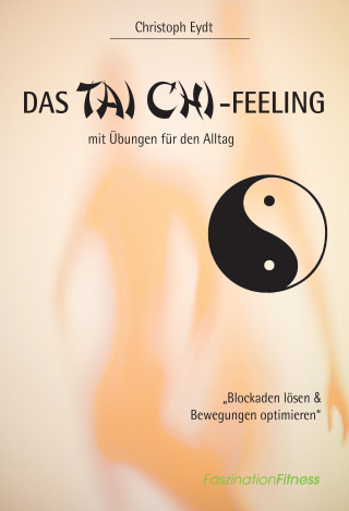 Kniha Das Tai Chi-Feeling Christoph Eydt