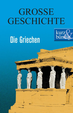 Knjiga Die Griechen Ulrich Offenberg