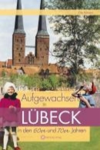 Carte Aufgewachsen in Lübeck den 60er und 70er Jahren Ole Nissen