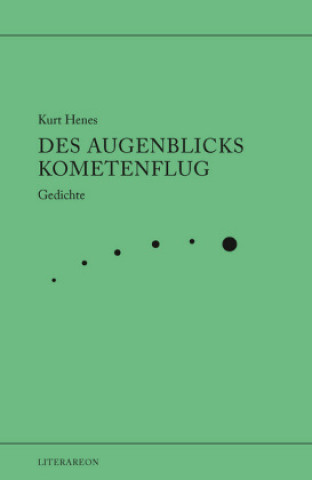 Kniha Henes, K: Augenblicks Kometenflug Kurt Henes