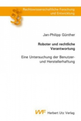 Carte Roboter und rechtliche Verantwortung Jan-Philipp Günther