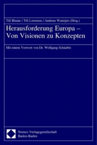 Książka Herausforderung Europa - Von Visionen zu Konzepten Till Blume