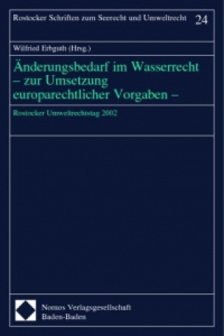 Carte Änderungen im Wasserrecht - zur Umsetzung europarechtlicher Vorgaben Wilfried Erbguth
