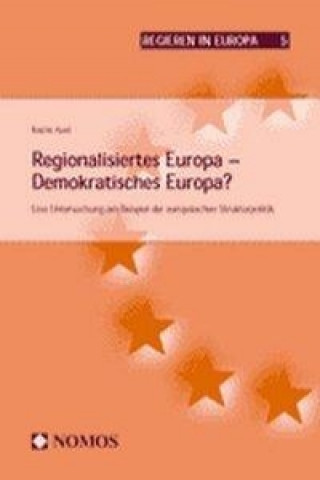 Книга Regionalisiertes Europa - Demokratisches Europa? Katrin Auel