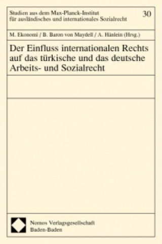 Carte Der Einfluss internationalen Rechts auf das türkische und das deutsche Arbeits- und Sozialrecht Münir Ekonomi