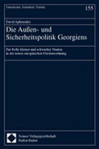 Könyv Die Außen- und Sicherheitspolitik Georgiens David Aphrasidze