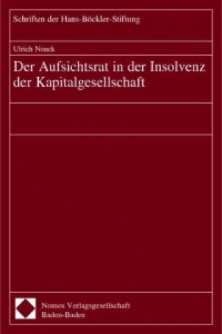 Könyv Der Aufsichtsrat in der Insolvenz der Kapitalgesellschaft Ulrich Noack