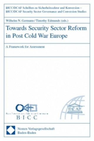 Kniha Towards Security Sector Reform in Post Cold War Europe Wilhelm N. Germann