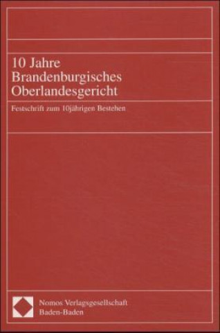 Книга 10 Jahre Brandenburgisches Oberlandesgericht Klaus-Christoph Clavée