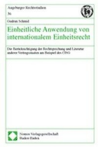 Kniha Einheitliche Anwendung von internationalem Einheitsrecht Gudrun Schmid