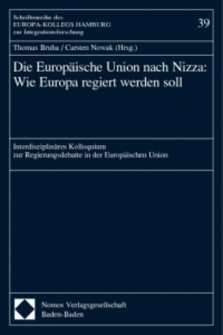 Книга Die Europäische Union nach Nizza: Wie Europa regiert werden soll Thomas Bruha