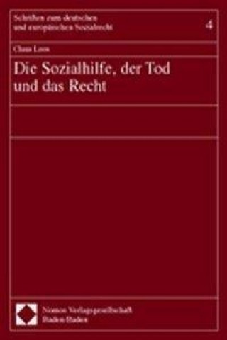 Kniha Die Sozialhilfe, der Tod und das Recht Claus Loos