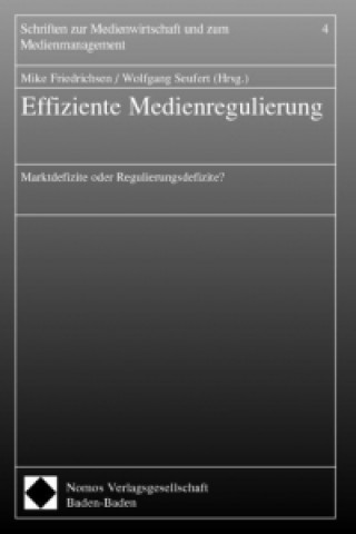 Könyv Effiziente Medienregulierung Mike Friedrichsen