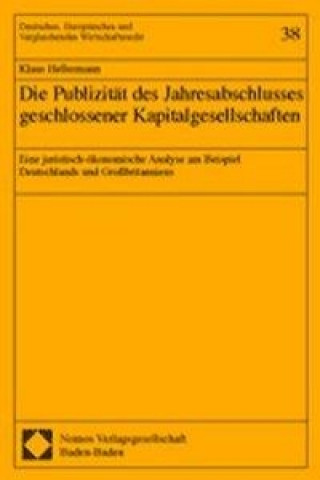 Knjiga Die Publizität des Jahresabschlusses geschlossener Kapitalgesellschaften Klaus Hellermann