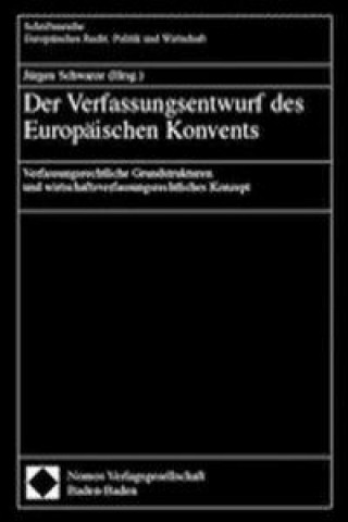 Kniha Der Verfassungsentwurf des Europäischen Konvents Jürgen Schwarze