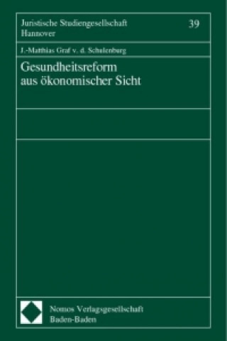 Carte Gesundheitsreform aus ökonomischer Sicht Johann-Matthias Graf von der Schulenburg