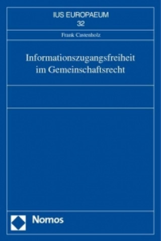 Kniha Informationszugangsfreiheit im Gemeinschaftsrecht Frank Castenholz