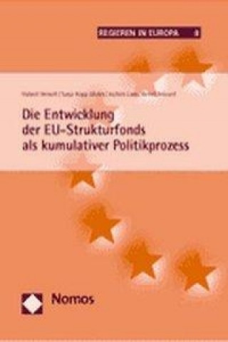 Kniha Die Entwicklung der EU-Strukturfonds als kumulativer Politikprozess Hubert Heinelt