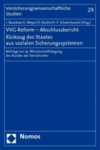 Kniha VVG-Reform - Abschlussbericht. Rückzug des Staates aus sozialen Sicherungssystemen Jürgen Basedow