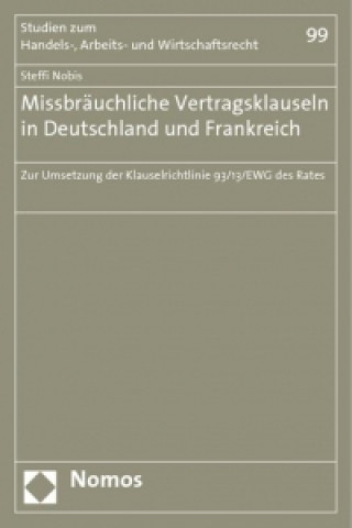 Книга Missbräuchliche Vertragsklauseln in Deutschland und Frankreich Steffi Nobis