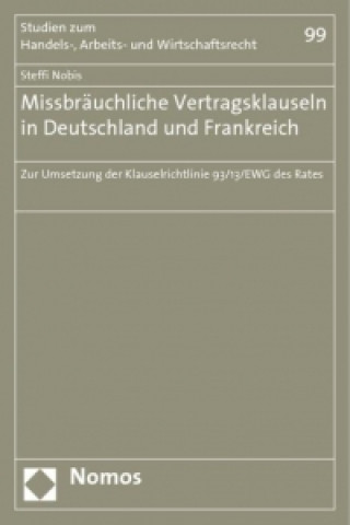 Książka Missbräuchliche Vertragsklauseln in Deutschland und Frankreich Steffi Nobis