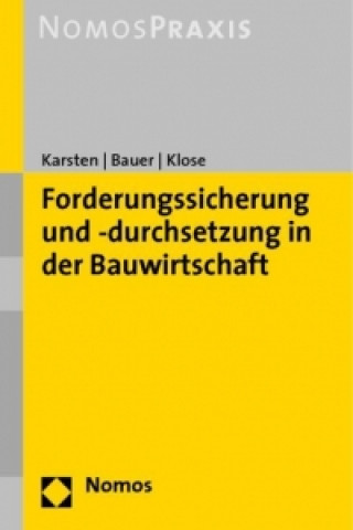 Kniha Forderungssicherung und -durchsetzung in der Bauwirtschaft Frederik Karsten