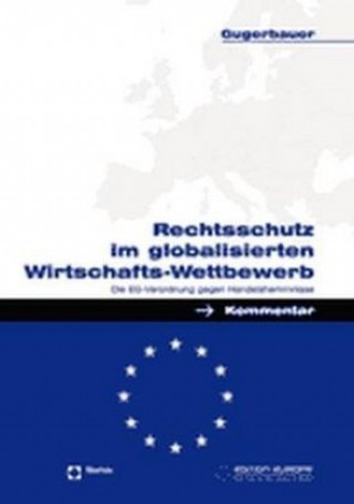 Книга Rechtschutz im globalisierten Wirtschafts-Wettbewerb Norbert Gugerbauer