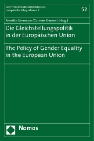 Carte Die Gleichstellungspolitik in der Europäischen Union?The Policy of Gender Equality in the European Union Annette Jünemann