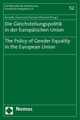 Книга Die Gleichstellungspolitik in der Europäischen Union?The Policy of Gender Equality in the European Union Annette Jünemann