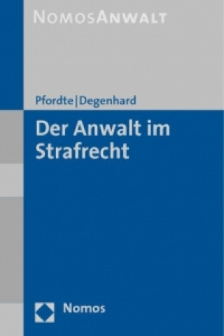 Książka Der Anwalt im Strafrecht Thilo Pfordte