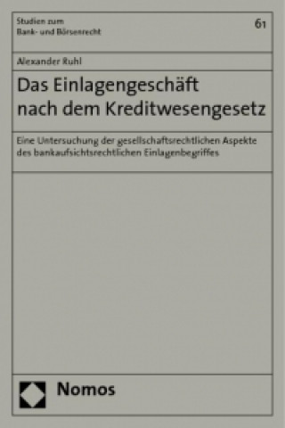 Carte Das Einlagengeschäft nach dem Kreditwesengesetz Alexander Ruhl