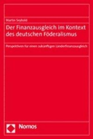 Carte Der Finanzausgleich im Kontext des deutschen Föderalismus Martin Seybold